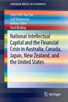 National Intellectual Capital and the Financial Crisis in Australia, Canada, Japan, New Zealand, and the United States 1461493072 Book Cover