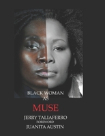 BLACK WOMAN AS MUSE III: One Photographer's Odyssey To Seeing The Beauty Of Black Women B0GXWT6GBV Book Cover