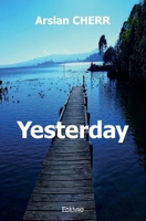 Yesterday (French Edition) 2414501626 Book Cover