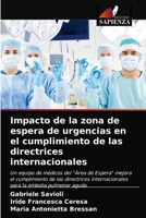 Impacto de la zona de espera de urgencias en el cumplimiento de las directrices internacionales 6203327808 Book Cover