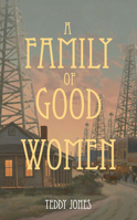 A Family of Good Women 1965766242 Book Cover
