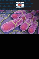 Les microARN sériques comme biomarqueurs de l'infection tuberculeuse active et latente 6205394537 Book Cover