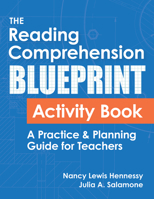 The Reading Comprehension Blueprint Activity Book: A Practice & Planning Guide for Teachers 1681257629 Book Cover