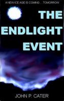 The Endlight Event: A New Ice Age Is Coming...Tomorrow 1418498300 Book Cover