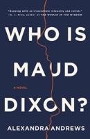 Who Is Maud Dixon? 0316500313 Book Cover