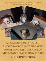 A Collection of Poems and Essays of Past Decades Involving Discussions of Important Matters & Topics 1434336972 Book Cover