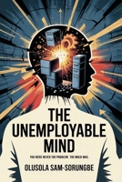The Unemployable Mind: You Were Never the Problem, the Mold Was 1967336644 Book Cover