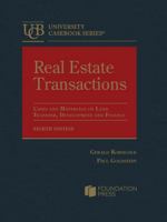 Real Estate Transactions: Cases and Materials on Land Transfer, Development and Finance (University Casebook Series) 1587780585 Book Cover