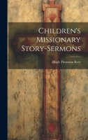 Children's Missionary Story-sermons 1020016701 Book Cover