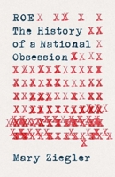 Roe: The History of a National Obsession 0300266103 Book Cover