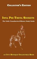 Iota Phi Theta Secrets: The Little Unauthorized History Study Guide 0692264086 Book Cover