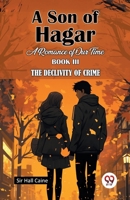 A Son Of Hagar A Romance Of Our Time Book III The Declivity Of Crime 9367141149 Book Cover