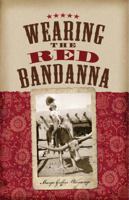 Wearing the Red Bandanna 1478719443 Book Cover