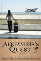 Alejandra's Quest 1475987609 Book Cover