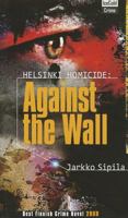 Helsinki Homicide: Against The Wall 0982444907 Book Cover