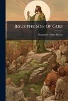 Jesus the Son of God 1023948222 Book Cover