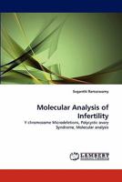 Molecular Analysis of Infertility: Y chromosome Microdeletions, Polycystic ovary Syndrome, Molecular analysis 383837777X Book Cover