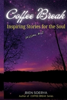 COFFEE Break: Inspiring Stories for The Soul - Session # 2 B0FFJD67CL Book Cover