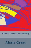 Alaric Time Traveling 1467960071 Book Cover