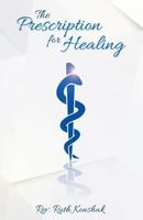 The Prescription for Healing 1486605885 Book Cover