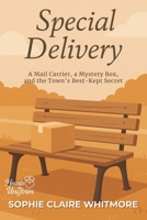 Special Delivery: A Mail Carrier, a Mystery Box, and the Town's Best-Kept Secret (Hearts in Uniform) B0FKHHYKDN Book Cover