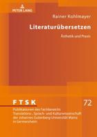 Literaturuebersetzen: Aesthetik Und Praxis 3631791372 Book Cover