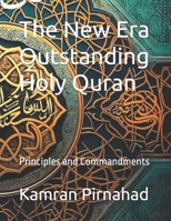 The New Era Outstanding Holy Quran: Principles and Commandments B0DPWM95SY Book Cover