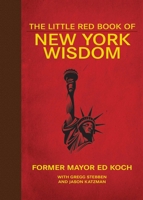 The Little Red Book of New York Wisdom 1616083727 Book Cover