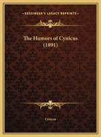 The Humors Of Cynicus 3741195707 Book Cover