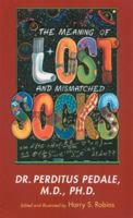 Meaning of Lost and Mismatched Socks 1583940979 Book Cover
