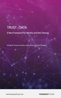 Trust: : Data: A New Framework for Identity and Data sharing 153911421X Book Cover