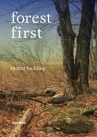 Forest- First : Timber Building 1638401829 Book Cover