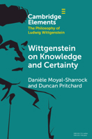 Wittgenstein on Knowledge and Certainty (Elements in the Philosophy of Ludwig Wittgenstein) 1108931197 Book Cover