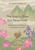 Snail Is Slow But Never Late 1529442583 Book Cover
