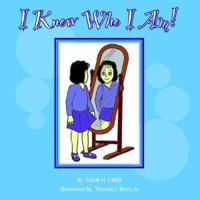 I Know Who I Am! 1425701000 Book Cover