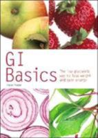 GI Basics: The Low Glycaemic Way to Lose Weight and Gain Energy 0600615057 Book Cover