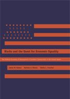 Blacks and the Quest for Economic Equality: The Political Economy of Employment in Southern Communities in the United States 0271035560 Book Cover