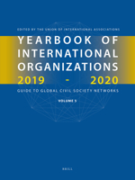 Yearbook of International Organizations 2019-2020: Statistics, Visualizations, and Patterns (Yearbook of International Organizations / Yearbook of ... Statistics, Visualizations, and Patterns) 9004393021 Book Cover