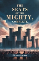 The Seats Of The Mighty, Complete 9364283015 Book Cover