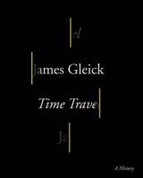 Time Travel: A History 080416892X Book Cover