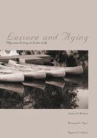 Leisure and Aging: Ulyssean Living in Later Life 1571675485 Book Cover