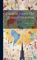 French Views On Zoroastrianism 1022783092 Book Cover