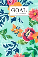 Goal Setting Planner: Daily Goal Setting Planner Gratitude Journal Notebook Diary Log Book Organizer To Do Today Checklist A Productivity Focus Planning and Motivational Workbook Commit Planner for Se 170244130X Book Cover