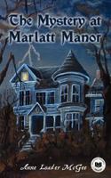 The Mystery at Marlatt Manor 1936307057 Book Cover