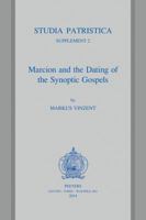 Marcion and the Dating of the Synoptic Gospels 9042930276 Book Cover