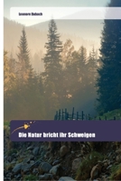 Die Natur bricht ihr Schweigen 6202444347 Book Cover