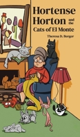 Hortense Horton and the Cats of El Monte 1953416071 Book Cover