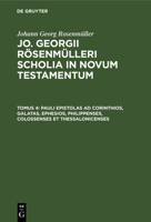 Pauli Epistolas ad Corinthios, Galatas, Ephesios, Philippenses, Colossenses et Thessalonicenses 3112682815 Book Cover