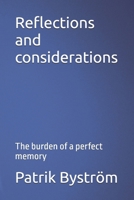 Reflections and considerations: The burden of a perfect memory B0FDKVQDSL Book Cover