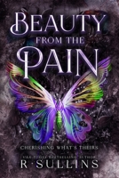 Beauty From The Pain : An MMFM Serial Killer Romance: Cherishing What's Theirs (Killer Love) B0GWXGG7CL Book Cover